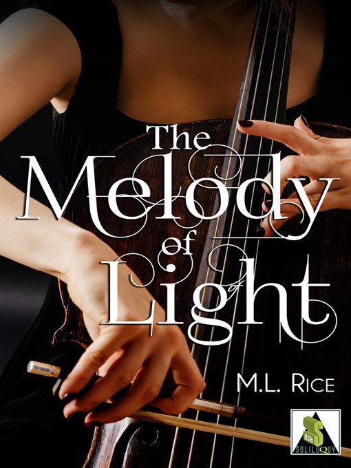Title details for The Melody of Light by M. L. Rice - Available